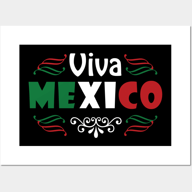 Viva Mexico Mexican Independence Day Shirt Wall Art by olmacdonald1